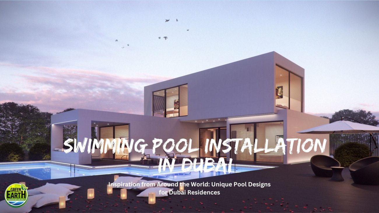 Unique Swimming Pool Installation in Dubai | Green Earth