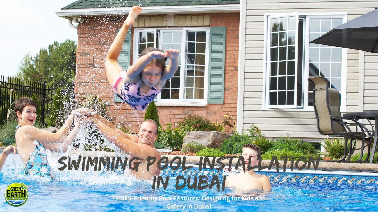 Family-Focused Swimming Pool Installation in Dubai | Green Earth
