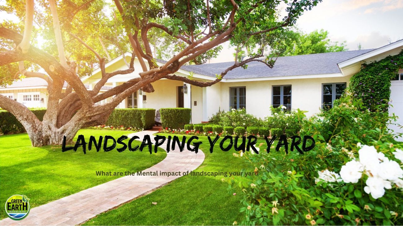 What are the Mental impact of landscaping your yard