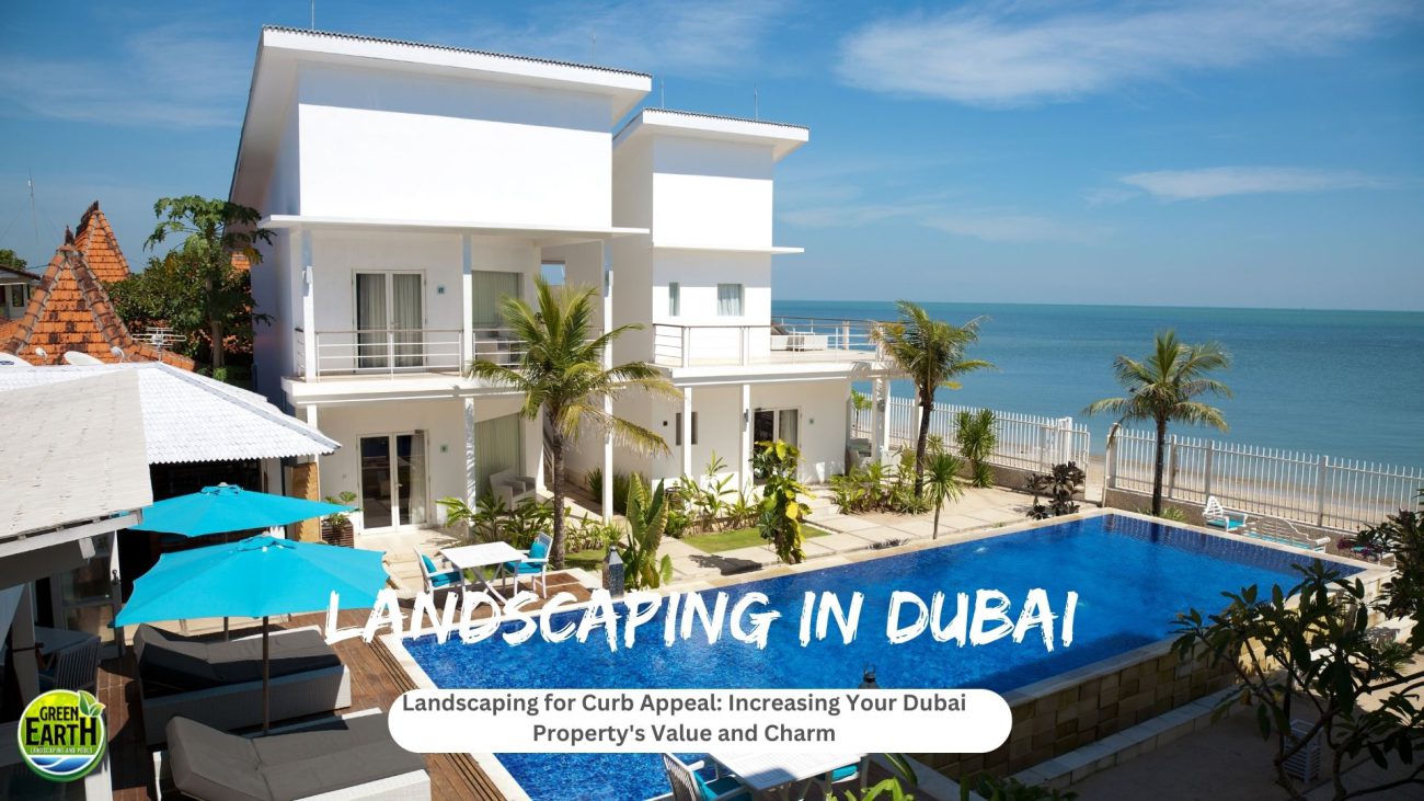 Curb Appeal Makeover: Landscaping in Dubai | Green Earth