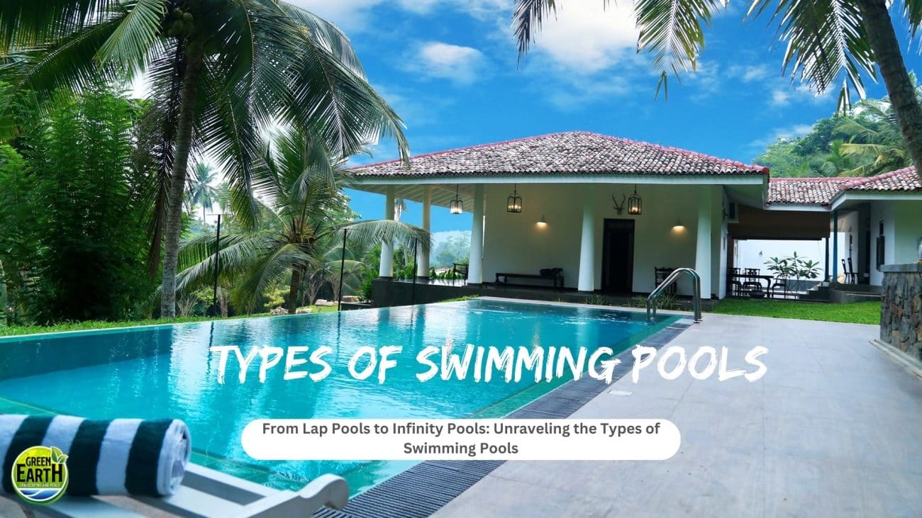 what are different types of swimming pools | Green Earth